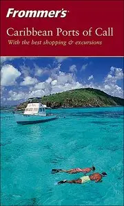 Heidi Sarna, Matt Hannafin - Frommer's Caribbean Ports of Call