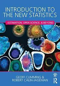 Introduction to the New Statistics: Estimation, Open Science, and Beyond