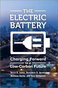 The Electric Battery: Charging Forward to a Low-Carbon Future