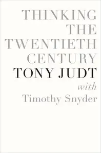 Thinking the Twentieth Century (repost)