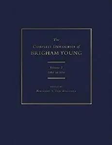 The Complete Discourses of Brigham Young: Volume 2, 1853 to 1856