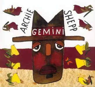 Archie Shepp - Gemini (2007) {2CD Set, Archie Ball ARCH0701}