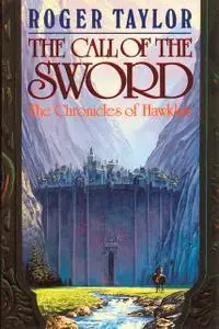 «The Call of the Sword» by Roger Taylor