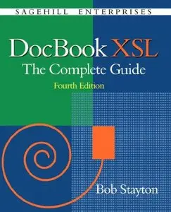 DocBook XSL: The Complete Guide (4th Edition)