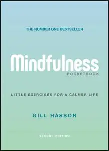 Mindfulness Pocketbook: Little Exercises for a Calmer Life, 2nd Edition