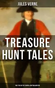 «Treasure Hunt Tales: The Star of the South & Captain Antifer» by Jules Verne