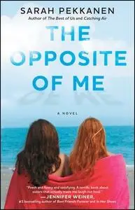 «The Opposite of Me» by Sarah Pekkanen