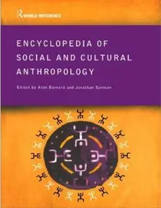 Encyclopedia of Social and Cultural Anthropology (Repost)