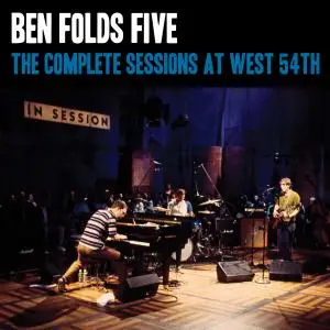 Ben Folds Five - The Complete Sessions at West 54th St (2018) [Official Digital Download]