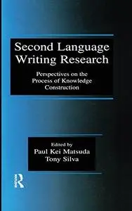 Second Language Writing Research: Perspectives on the Process of Knowledge Construction