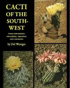 Cacti of the Southwest: Texas, New Mexico, Oklahoma, Louisiana and Arkansas (repost)