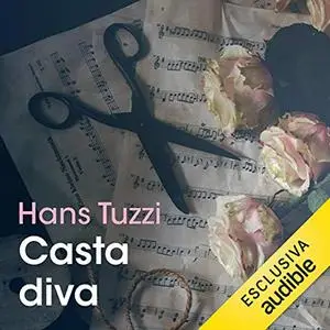 «Casta Diva» by Hans Tuzzi