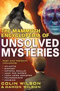 Mammoth Encyclopedia of the Unsolved 1st