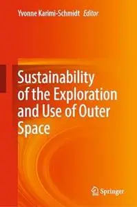 Sustainability of the Exploration and Use of Outer Space
