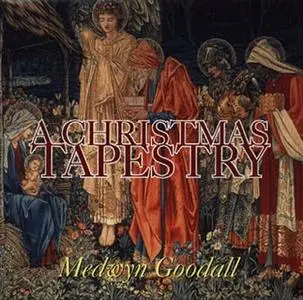 Medwyn Goodall- A Christmas Tapestry - 1998