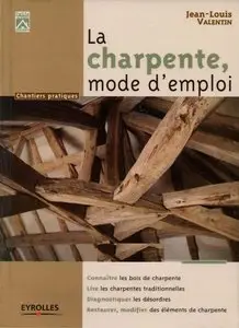 La Charpente, Mode d'Emploi