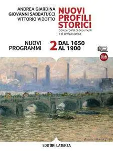 Andrea Giardina, Giovanni Sabbatucci, Vittorio Vidotto - Nuovi Profili Storici. Vol.2. Dal 1650 al 1900 (2012)