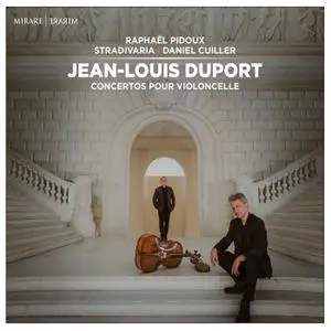 Raphaël Pidoux, Stradivaria & Daniel Cuiller - Jean-Louis Duport: Concertos pour violoncelle (2019)