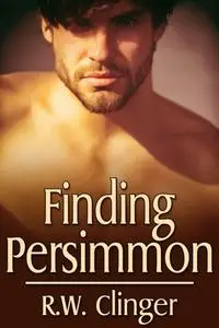 «Finding Persimmon» by R.W. Clinger