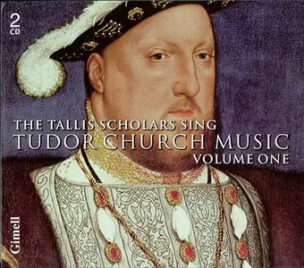 The Tallis Scholars - Sing Tudor Church Music, Vol .1 (2008, Gimell Records # CDGIM 209)