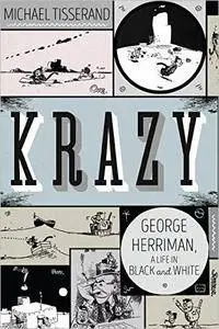 Krazy: George Herriman, a Life in Black and White