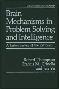 Brain Mechanisms in Problem Solving and Intelligence: A Lesion Survey of the Rat Brain