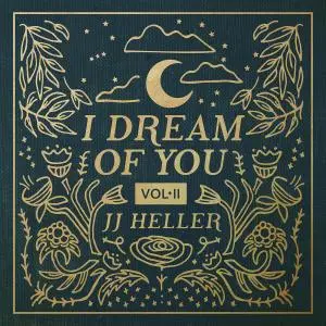 JJ Heller - I Dream of You, Vol. 2 (2018)