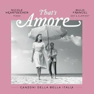 Mulo Francel & Nicole Heartseeker - That's Amore (2022)