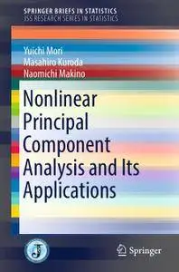 Nonlinear Principal Component Analysis and Its Applications (Repost)