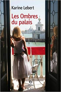 Les ombres du palais - Karine Lebert