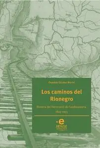 «Los caminos del Rionegro» by Escobar Muriel Oswaldo