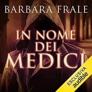 «In nome dei Medici» by Barbara Frale