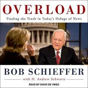 Overload: Finding the Truth in Today's Deluge of News [Audiobook]