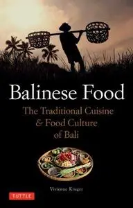 Balinese Food: The Traditional Cuisine & Food Culture of Bali (Repost)