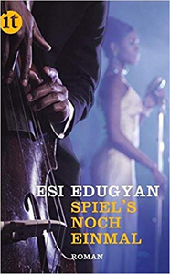 Spiel's noch einmal - Esi Edugyan