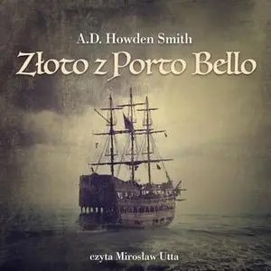 «Złoto z Porto Bello» by A.D. Howden Smith