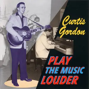Curtis Gordon - Play The Music Loud (1998)