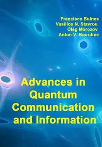 "Advances in Quantum Communication and Information" ed. by Francisco Bulnes,  et all.