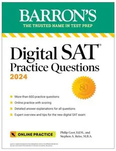 Digital SAT Practice Questions 2024: More than 600 Practice Exercises for the New Digital SAT + Tips