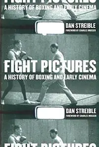 Fight pictures : a history of boxing and early cinema (Repost)