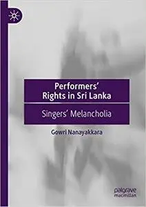 Performers’ Rights in Sri Lanka: Singers’ Melancholia