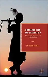 Bhagavad Gītā and Leadership: A Catalyst for Organizational Transformation