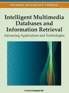 Intelligent Multimedia Databases and Information Retrieval: Advancing Applications and Technologies (repost)
