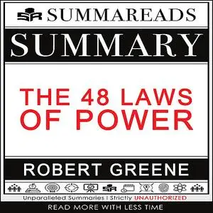 «Summary of The 48 Laws of Power by Robert Greene» by Summareads Media
