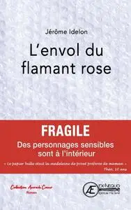 Jérôme Idelon, "L'envol du flamant rose"