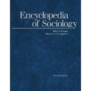 Encyclopedia of Sociology, Vol. 1, 2nd Edition by Edgar F. Borgatta  [Repost]