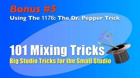 Bobby Owsinski - 101 Mixing Tricks Module 5