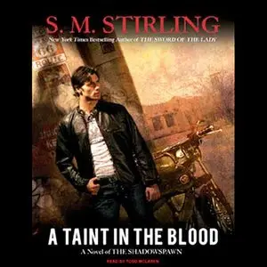 S.M. Stirling - A Taint In The Blood