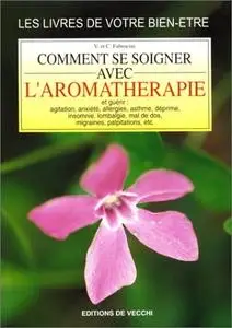 Chiara Fabrocini, Vincenzo Fabrocini, "Comment se soigner avec l'aromathérapie"