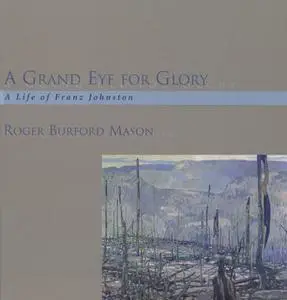 «A Grand Eye for Glory» by Roger Burford Mason